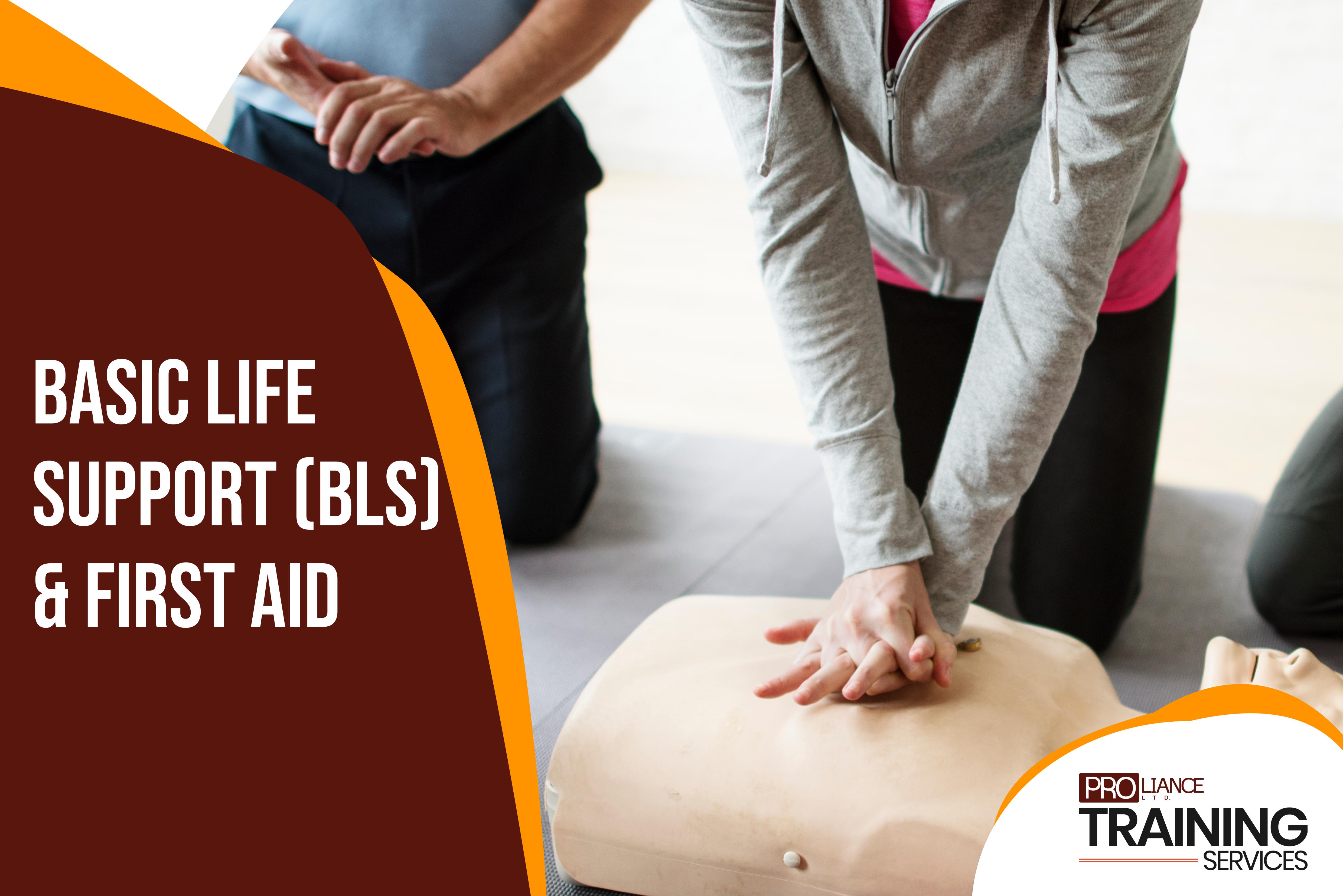 Basic Life Support (BLS) & First Aid