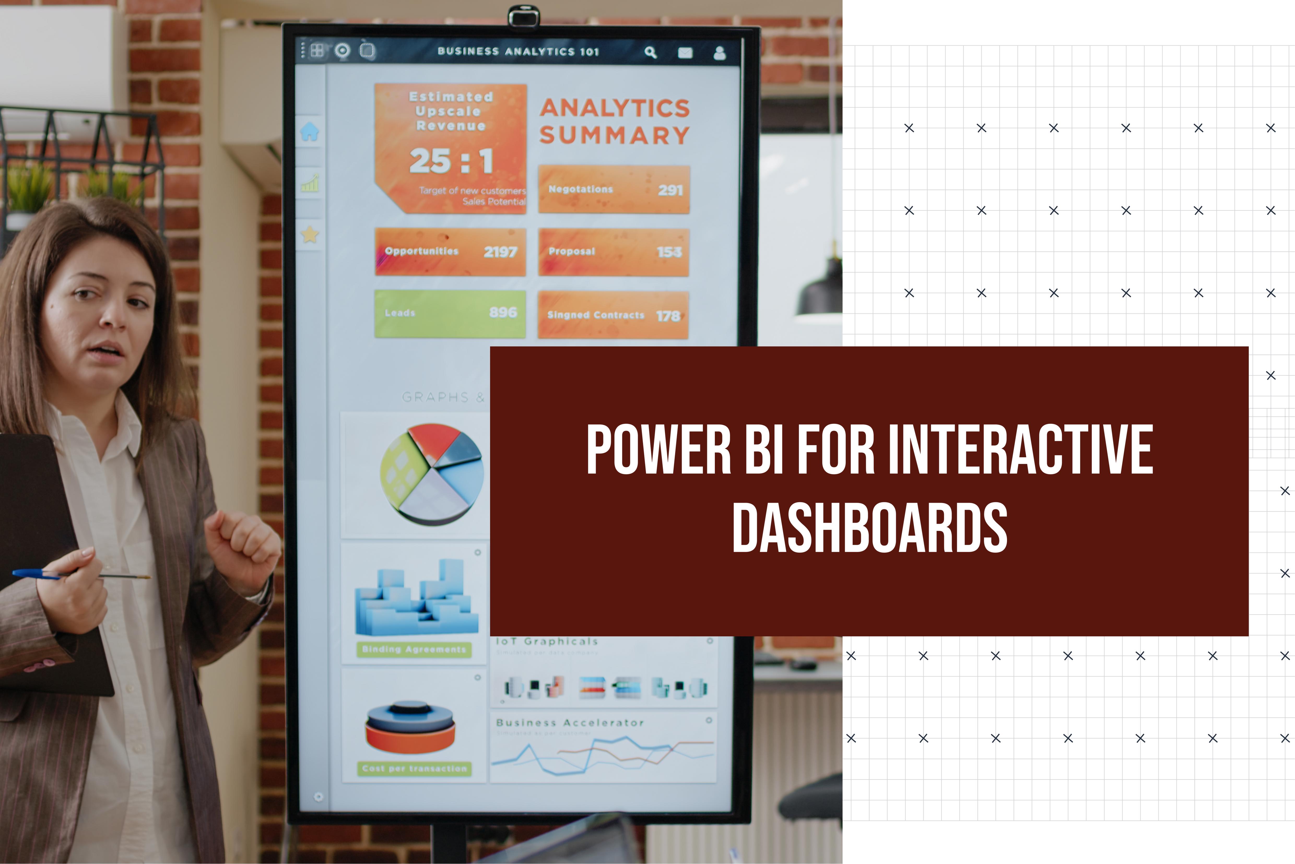 Power BI for Interactive Dashboards 