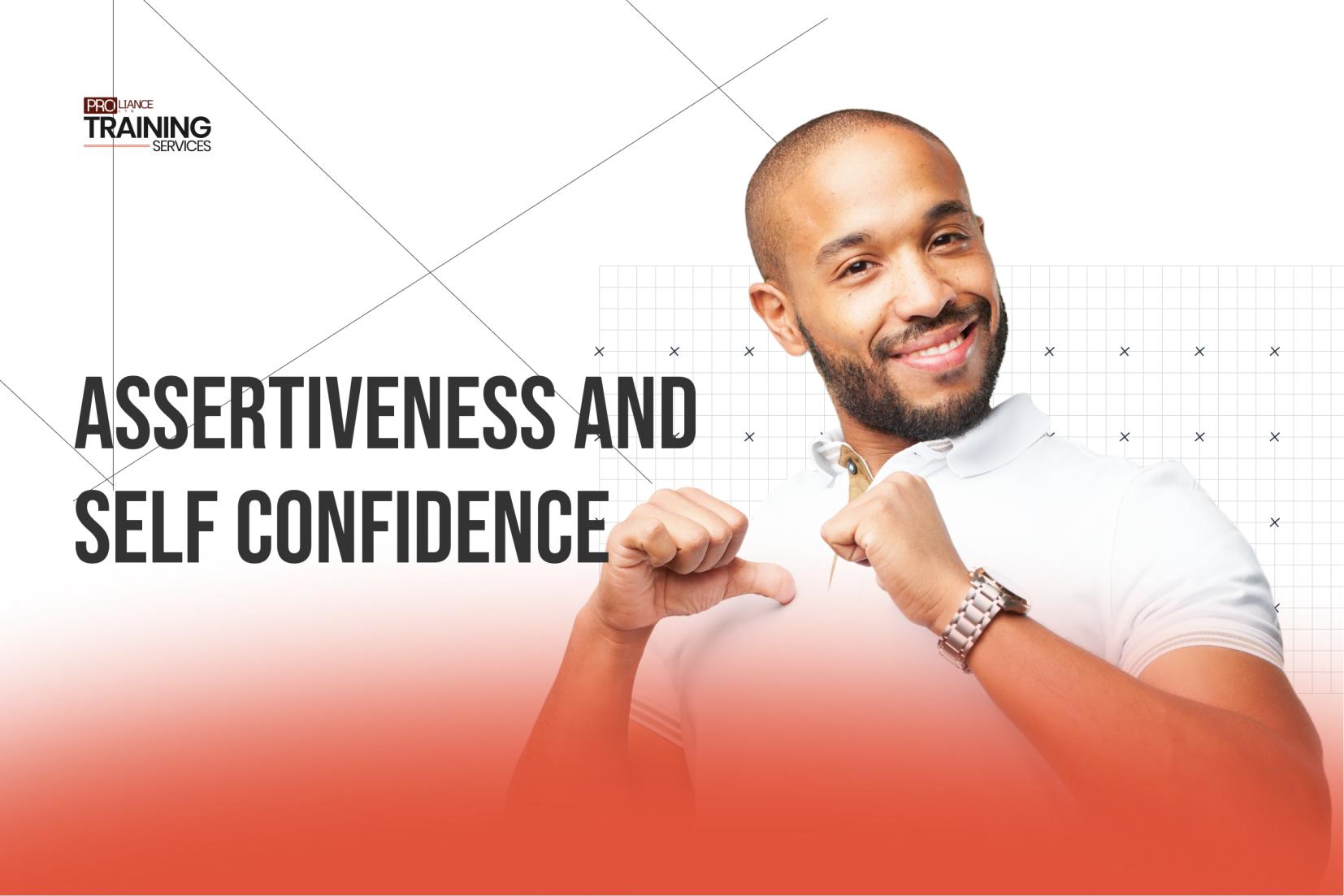 Assertiveness and Self Confidence (2 Days)