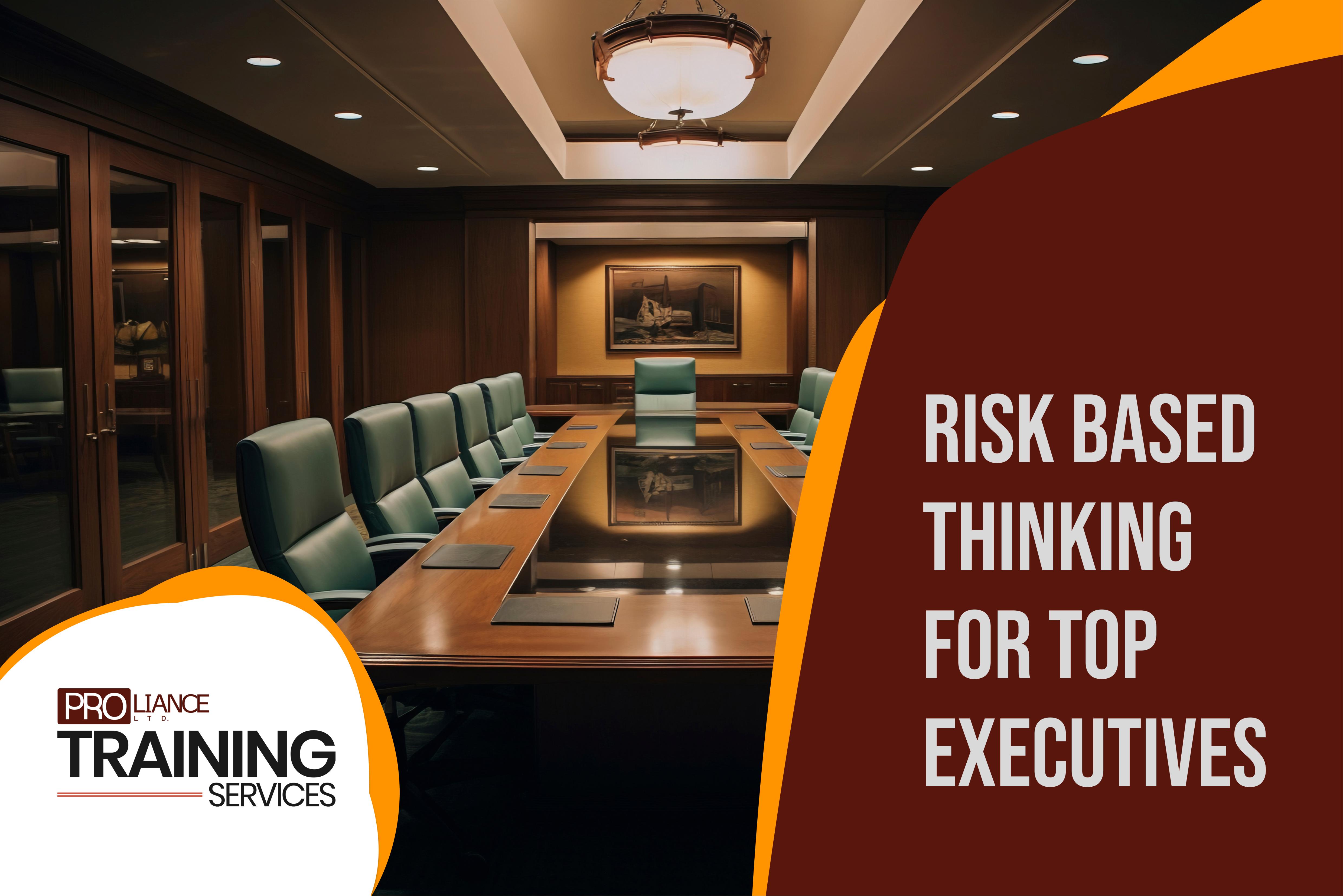 Risk Based Thinking for top Executives